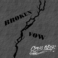 Broken Vow by Cross O'er