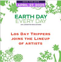 Earth Day Every Day  with Los Day Trippers