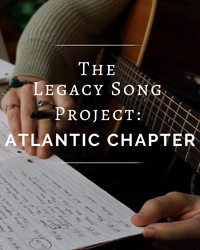Sarah McInnis' The Legacy Song Project: Atlantic Chapter