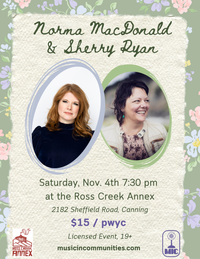 Norma MacDonald + Sherry Ryan 