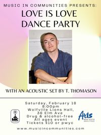 T. Thomason LOVE IS LOVE Dance Party 