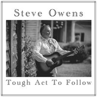 Steve Owens / Tough Act to Follow by Steve Owens