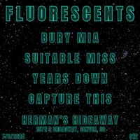 Fluorescents, Bury Mia, Suitable Miss, Years Down, Capture This