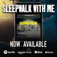 Sleepwalk With Me by Capture This