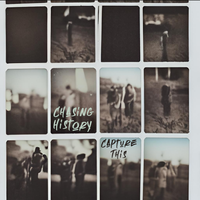 Chasing History by Capture This