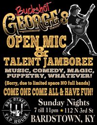 Buckshot George’s Open Mic & Talent Jamboree 