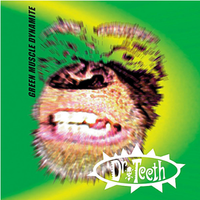 Green Muscle Dynamite by Dr. Teeth