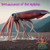 Breakdance of the Mollusk  by Sound of Slime