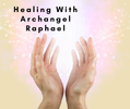 Healing with Archangel Raphael