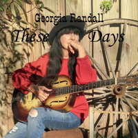 These Days by Georgia Randall