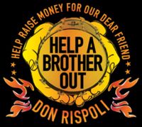 HELP A BROTHER OUT - An Event for DON RISPOLI
