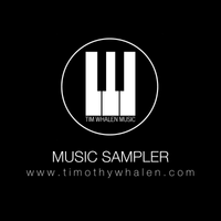 Tim Whalen Music Sampler by Tim Whalen