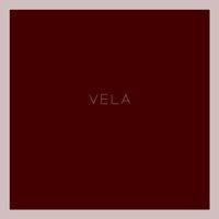 Self Titled by Vela