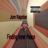Finding Inner Peace by Jom Rapstar