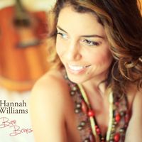 Hannah Williams - Bare Bones Digital Album by Hannah Williams