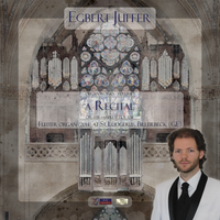 Egbert Juffer: Organ Works - Volume 1: A Recital by Egbert Juffer