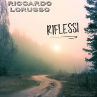 Riccardo Lorusso's First Album RIFLESSI ON STORE WORLDWIDE