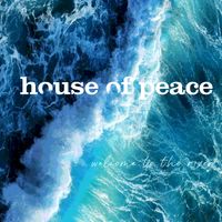 Welcome to the River by House Of Peace