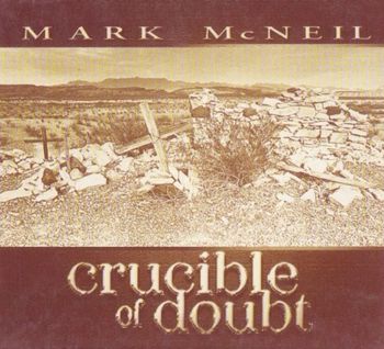 Mark McNeil/"Crucible Of Doubt"/2000/Percussion
