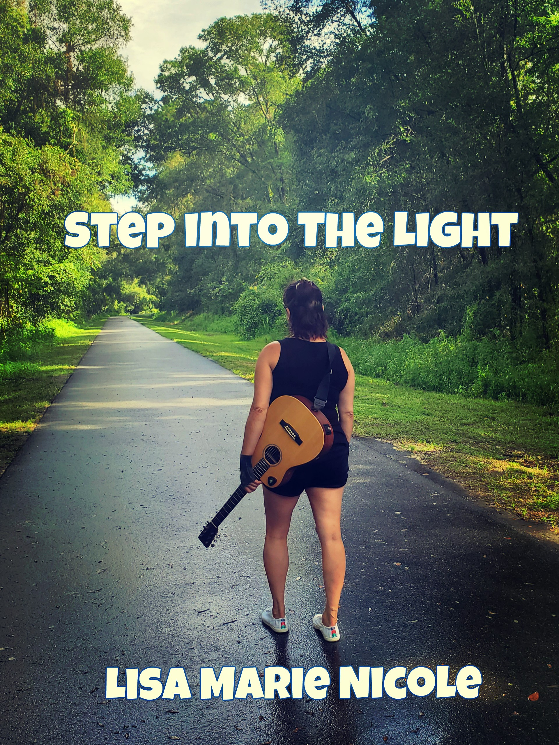 Step Into The Light by LISA MARIE NICOLE