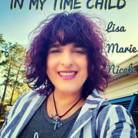 in My Time Child by LISA MARIE NICOLE 