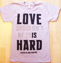 Love Shouldn't Be this Hard tShirt