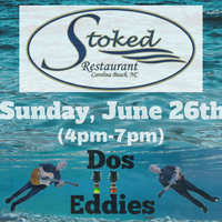 Dos Eddies at Stoked Restaurant