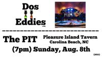 Dos Eddies at The P.I.T. (Pleasure Island Tavern)