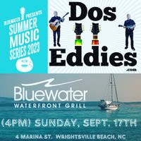 Cancelled - Dos Eddies at Bluewater Waterfront Grill