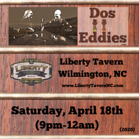 Canceled- Dos Eddies at Liberty Tavern