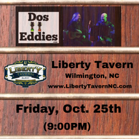 Dos Eddies at Liberty Tavern