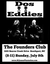 Dos Eddies at The Founders Club (St. James)