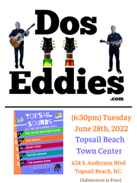 Dos Eddies at the “Topsail Sounds” - 2022 Summer Concert Series