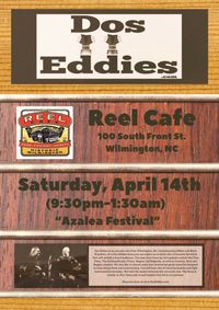 Dos Eddies at the Reel Cafe