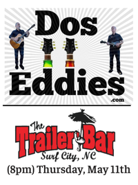 Dos Eddies at The Trailer Bar