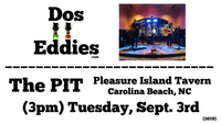 Dos Eddies at The PIT (Pleasure Island Tavern)