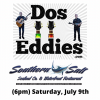 Dos Eddies at Southern Salt