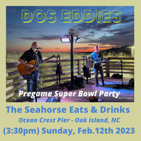 Dos Eddies at The Seahorse Eats and Drinks at Ocean Crest Pier