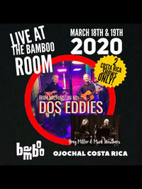 Canceled- Dos Eddies at the Bamboo Room