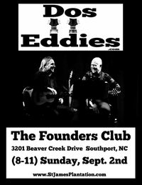 Dos Eddies at The Founders Club (St. James)