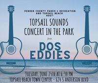 Dos Eddies at  Topsail Sounds -2024 Summer Concert Series 