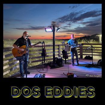 www.DosEddies.com #doseddies #gregmiller #markweathers
