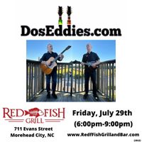 Dos Eddies at Red Fish Grill