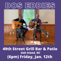 Cancelled - Dos Eddies at 49th Street Grill Bar & Patio