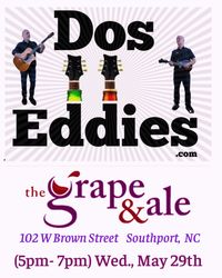 Dos Eddies at Grape & Ale (Southport, NC)