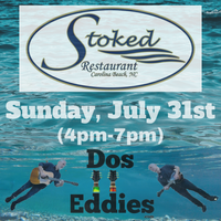 Dos Eddies at Stoked Restaurant