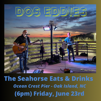 Dos Eddies at The Seahorse at Ocean Crest Pier