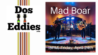 Canceled - Dos Eddies at The Mad Boar