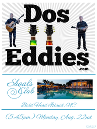 Dos Eddies at the Shoals Club (BHI)