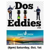 Canceled- Dos Eddies at Jinks Creek Waterfront Grille